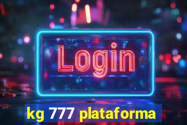 kg 777 plataforma